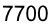 7700